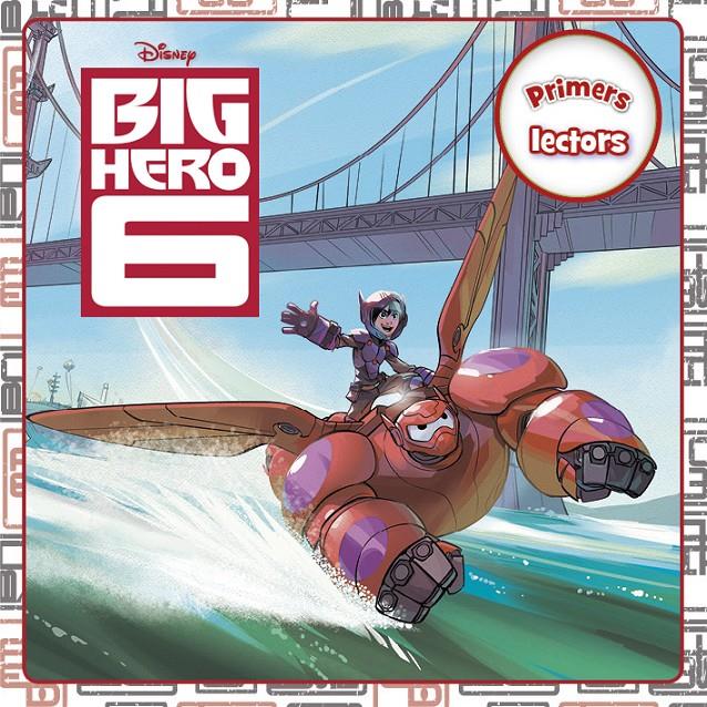 BIG HERO 6. PRIMERS LECTORS | 9788490576021 | DIVERSOS AUTORS | Llibreria Online de Tremp