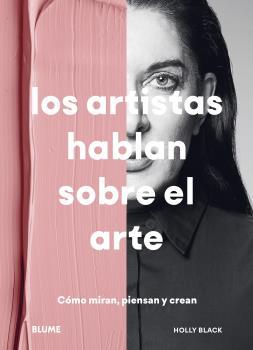 LOS ARTISTAS HABLAN SOBRE EL ARTE | 9788418459887 | BLACK, HOLLY | Llibreria Online de Tremp