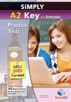 (2020).SIMPLY A2 KEY FOR SCHOOLS PRACTICE TESTS.ES | 9781781646359 | VVAA