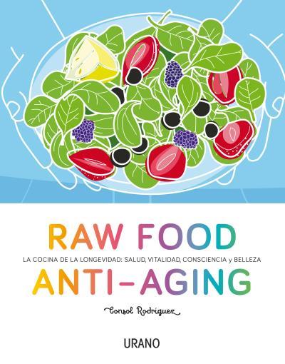 RAW FOOD ANTI-AGING | 9788479539238 | RODRÍGUEZ, CONSOL | Llibreria Online de Tremp
