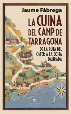 LA CUINA DEL CAMP DE TARRAGONA | 9788418908460 | FÀGREGA, JAUME | Llibreria Online de Tremp