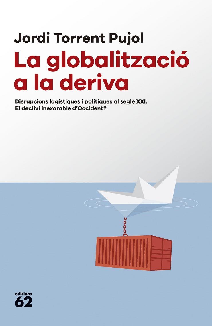 LA GLOBALITZACIÓ A LA DERIVA | 9788429781687 | TORRENT, JORDI | Llibreria Online de Tremp
