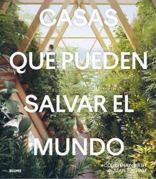 CASAS QUE PUEDEN SALVAR EL MUNDO | 9788419094667 | SMITH, COURTENAY/TOPHAM, SEAN | Llibreria Online de Tremp