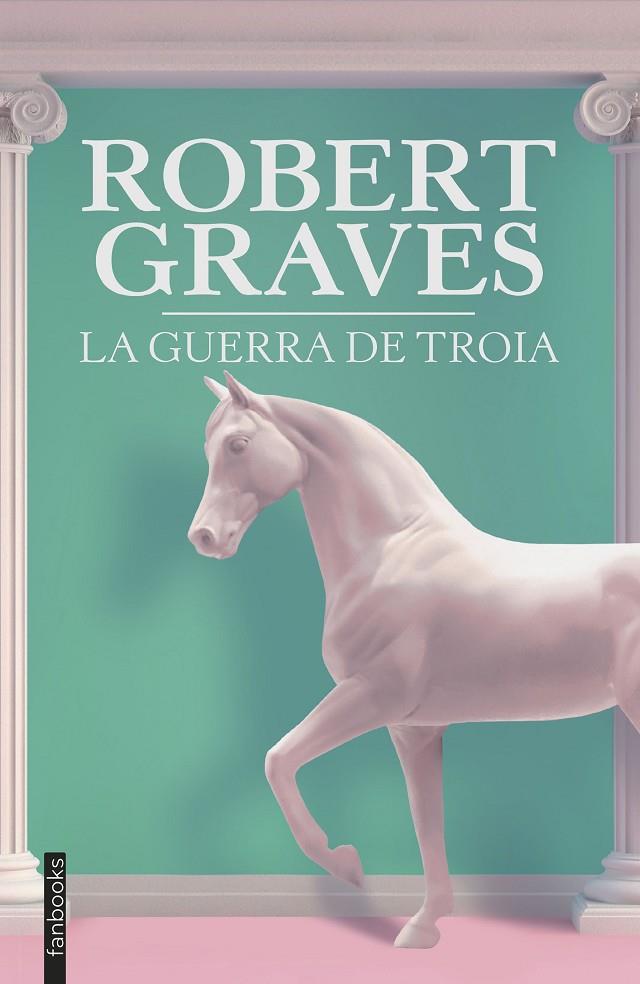 LA GUERRA DE TROIA | 9788419150165 | GRAVES, ROBERT | Llibreria Online de Tremp