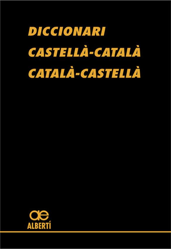 DICCIONARI ALBERTI CATALA - CASTELLA - CATALA GRAN | 9788472460782 | ALBERTI, SANTIAGO | Llibreria Online de Tremp
