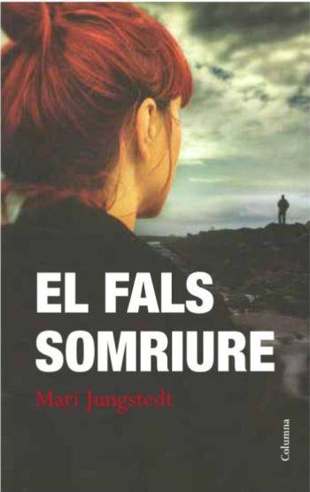 FALS SOMRIURE, EL | 9788466415668 | JUNGSTEDT, MARI | Llibreria Online de Tremp
