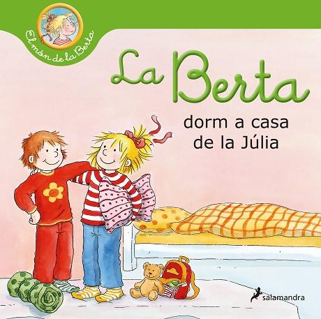 LA BERTA DORM A CASA DE LA JÚLIA | 9788418637025 | SCHNEIDER, LIANE | Llibreria Online de Tremp