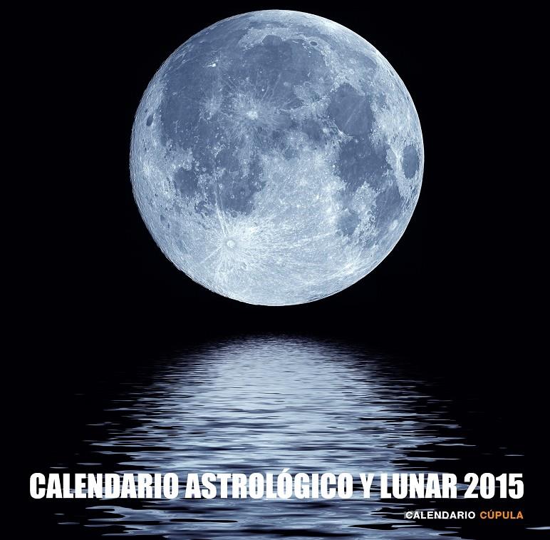 CALENDARIO ASTROLÓGICO Y LUNAR 2015 | 9788448019921 | AA. VV. | Llibreria Online de Tremp