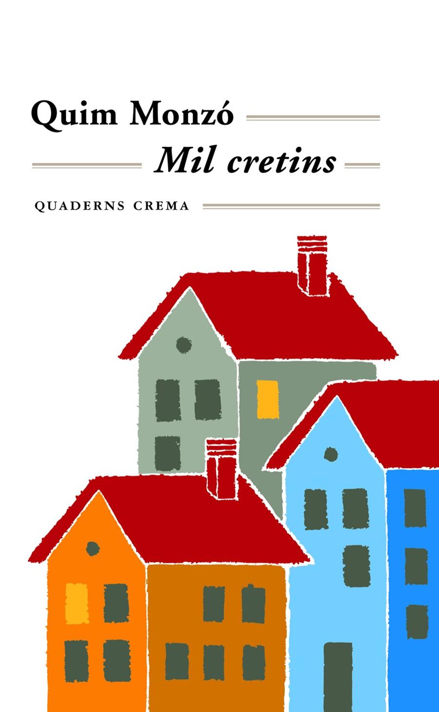 MIL CRETINS | 9788477271765 | MONZO, QUIM | Llibreria Online de Tremp