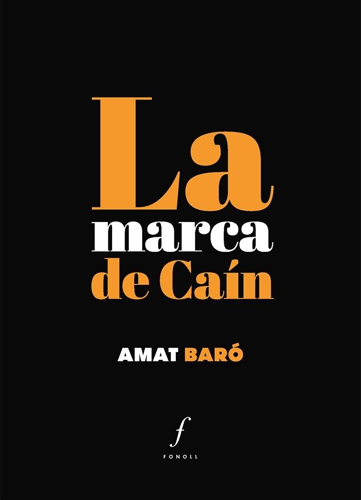 LA MARCA DE CAÍN | 9788494644788 | BARÓ GONZÀLEZ, AMAT | Llibreria Online de Tremp