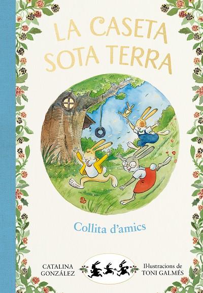 COLLITA D'AMICS (LA CASETA SOTA TERRA 1) | 9788417736774 | GÓNZALEZ VILAR, CATALINA | Llibreria Online de Tremp