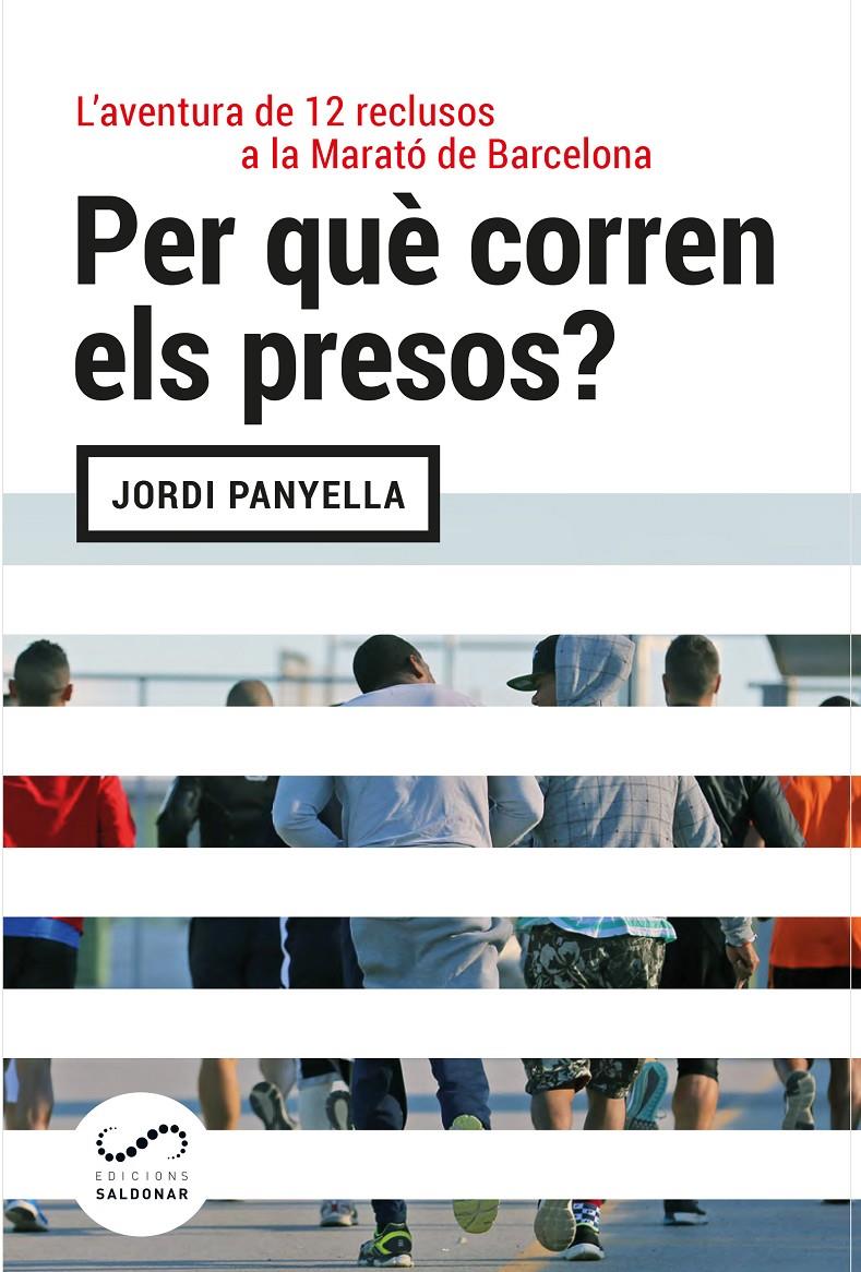 PER QUÈ CORREN ELS PRESOS? | 9788494675386 | PANYELLA FERRERES, JORDI | Llibreria Online de Tremp
