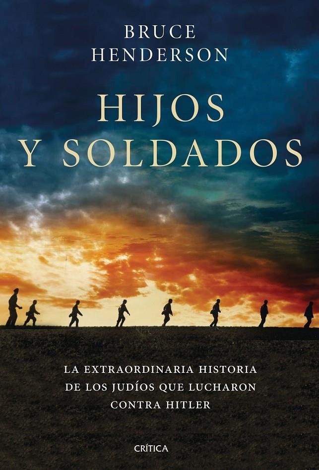 HIJOS Y SOLDADOS | 9788491990611 | HENDERSON, BRUCE | Llibreria Online de Tremp