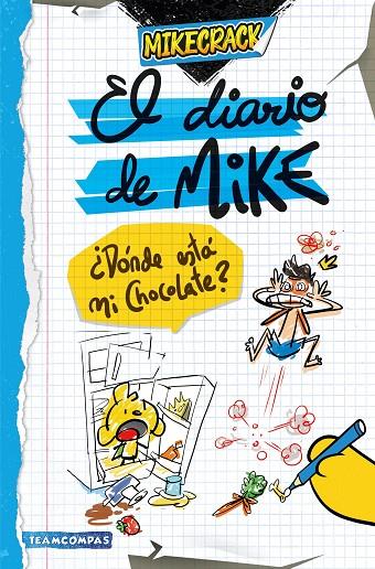 EL DIARIO DE MIKE. ¿DÓNDE ESTÁ MI CHOCOLATE? | 9788427051461 | MIKECRACK | Llibreria Online de Tremp