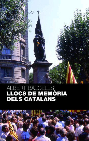 LLOCS DE MEMORIA DELS CATALANS | 9788484371236 | BALCELLS, ALBERT