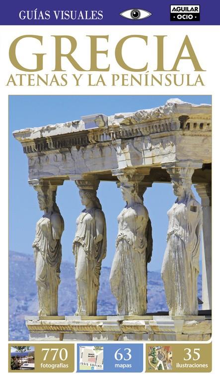 GRECIA. ATENAS Y LA PENÍNSULA (GUÍAS VISUALES 2015) | 9788403506640 | AUTORES VARIOS | Llibreria Online de Tremp