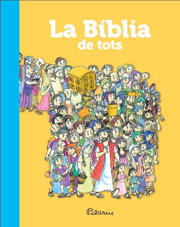BÍBLIA DE TOTS, LA | 9788490573365 | VARIOS AUTORES/PILARÍN BAYÈS | Llibreria Online de Tremp