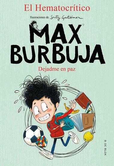 MAX BURBUJA 1 - DEJADME EN PAZ | 9788417921873 | EL HEMATOCRÍTICO | Llibreria Online de Tremp