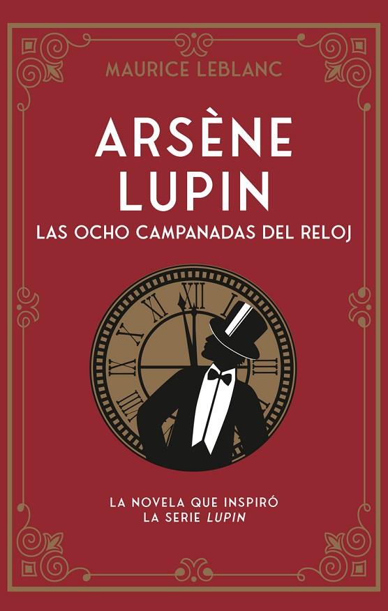 ARSÈNE LUPIN. LAS OCHO CAMPANADAS DEL RELOJ | 9788419004659 | LEBLANC, MAURICE | Llibreria Online de Tremp