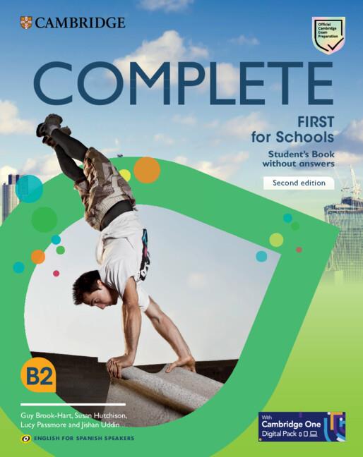 COMPLETE FIRST FOR SCHOOLS FOR SPANISH SPEAKERS SECOND EDITION STUDENT'S BOOK WI | 9788413223698 | BROOK-HART., GUY/HUTCHISON, SUSAN/PASSMORE, LUCY/UDDIN., JISHAN | Llibreria Online de Tremp