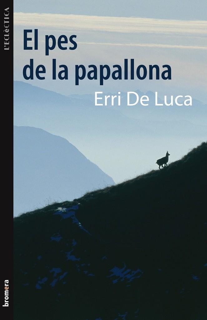 PES DE LA PAPALLONA, EL | 9788498248586 | DE LUCA, ERRI | Llibreria Online de Tremp