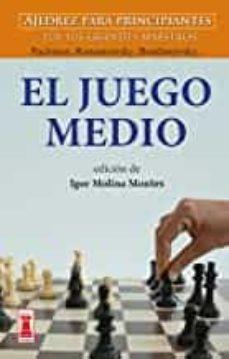 EL JUEGO MEDIO | 9788499176505 | IGOR (ED.) MOLINA MONTES | Llibreria Online de Tremp
