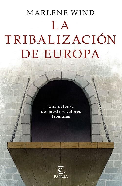 LA TRIBALIZACIÓN DE EUROPA | 9788467052428 | WIND, MARLENE | Llibreria Online de Tremp