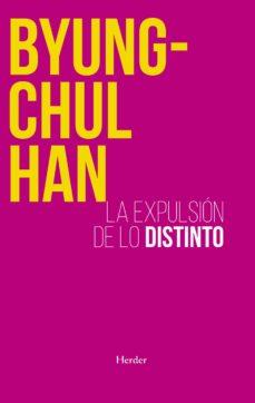 LA EXPULSION DE LO DISTINTO | 9788425449222 | BYUNG-CHUL HAN | Llibreria Online de Tremp