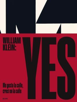 WILLIAM KLEIN: YES | 9788419094469 | KLEIN, WILLIAM/CAMPANY, DAVID | Llibreria Online de Tremp