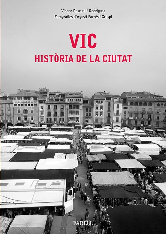 VIC. HISTORIA DE LA CIUTAT | 9788492811670 | PASCUAL I RODRIGUEZ, VICENÇ