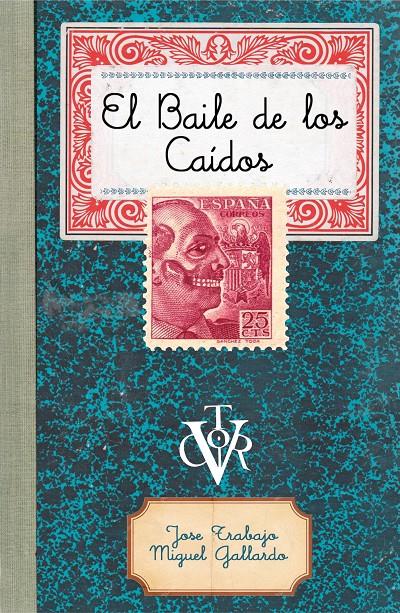 EL BAILE DE LOS CAÍDOS | 9788499987446 | TRABAJO, JOSE/GALLARDO, MIGUEL