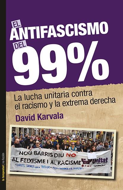 EL ANTIFASCISMO DEL 99% | 9788479481650 | KARVALA, DAVI | Llibreria Online de Tremp