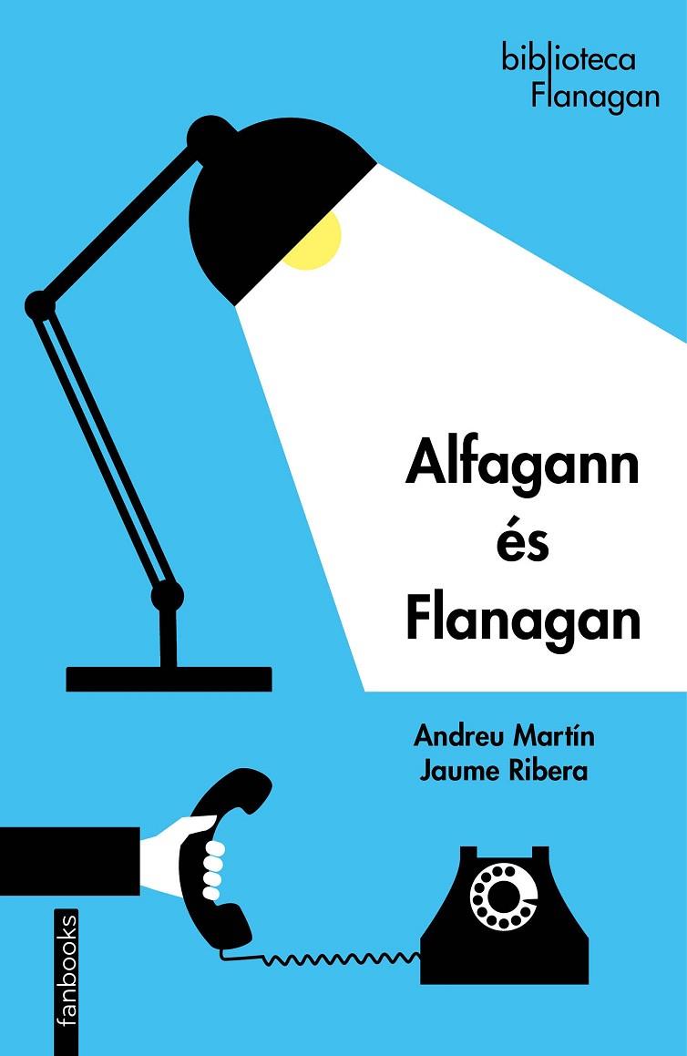 ALFAGANN ÉS FLANAGAN | 9788418327049 | MARTÍN, ANDREU / RIBERA, JAUME | Llibreria Online de Tremp
