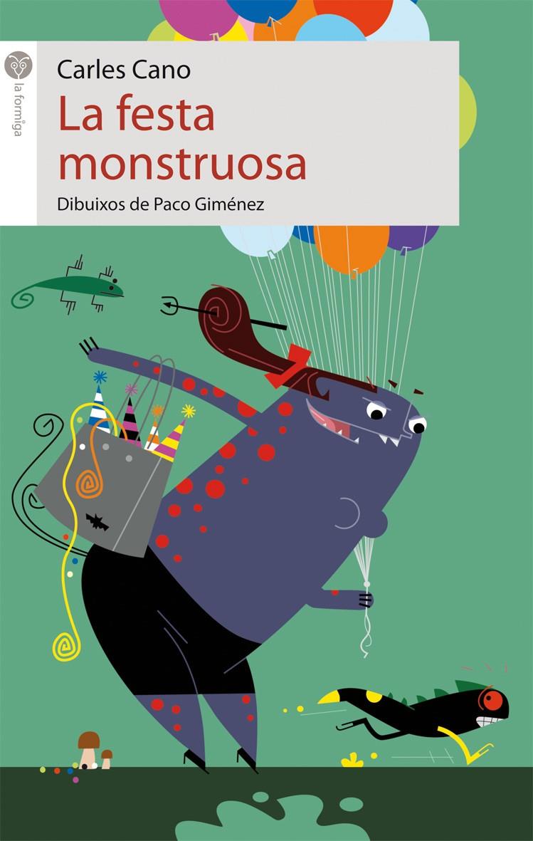 LA FESTA MONSTRUOSA | 9788415095354 | CANO PEIRÓ, CARLES | Llibreria Online de Tremp