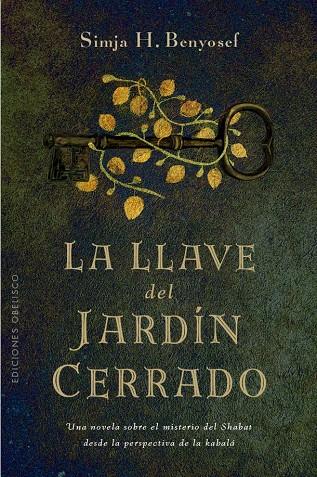 LA LLAVE DEL JARDIN CERRADO | 9788411720564 | BENYOSEF, SIMJA | Llibreria Online de Tremp