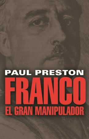 FRANCO EL GRAN MANIPULADOR | 9788485031931 | PRESTON, PAUL | Llibreria Online de Tremp