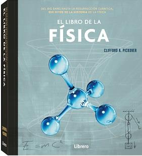 LIBRO DE LA FISICA, EL | 9789463596879 | A PICKOVER, CLIFFORD | Llibreria Online de Tremp