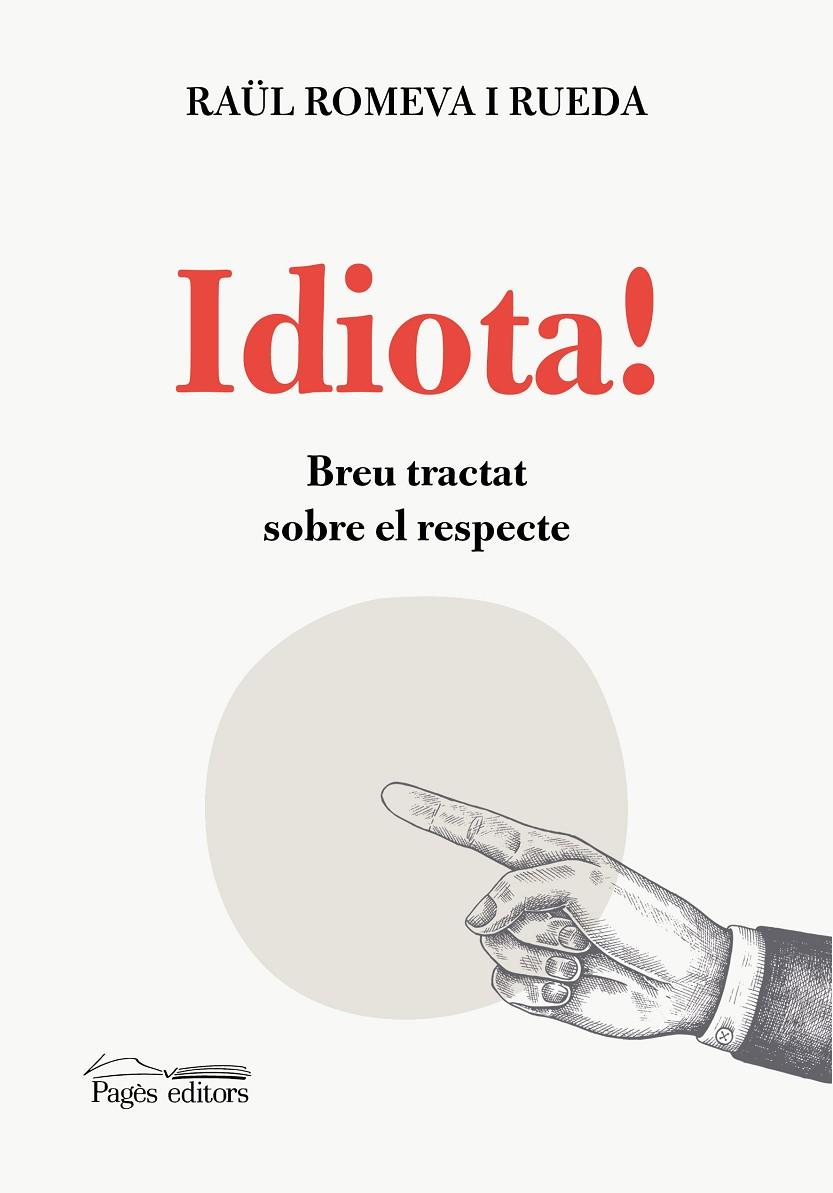 IDIOTA! | 9788413034911 | ROMEVA RUEDA, RAÜL | Llibreria Online de Tremp