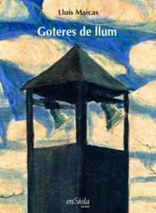 GOTERES DE LLUM | 9788494860775 | LLUIS MAICAS | Llibreria Online de Tremp