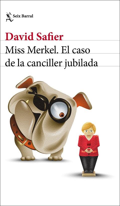 MISS MERKEL. EL CASO DE LA CANCILLER JUBILADA | 9788432239205 | SAFIER, DAVID | Llibreria Online de Tremp