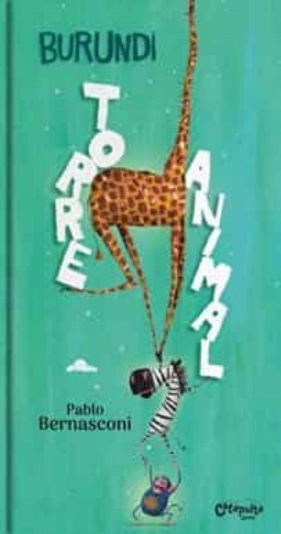 BURUNDI - TORRE ANIMAL | 9789878150581 | BERNASCONI, PABLO | Llibreria Online de Tremp