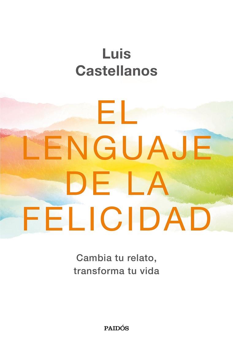 EL LENGUAJE DE LA FELICIDAD | 9788449336416 | CASTELLANOS, LUIS