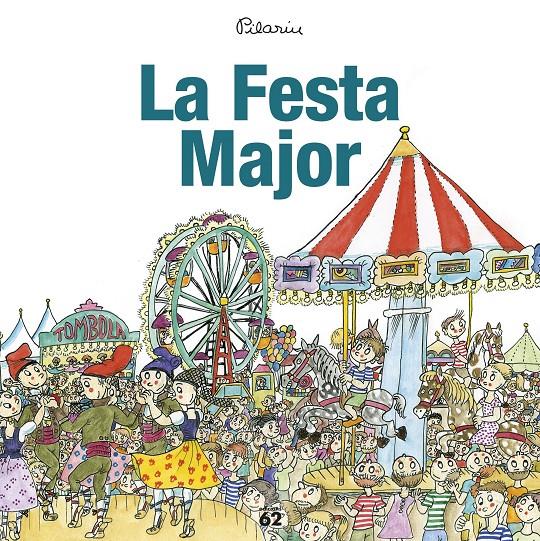 LA FESTA MAJOR | 9788429775976 | BAYÉS, PILARÍN | Llibreria Online de Tremp
