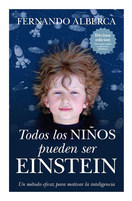 TODOS LOS NIÑOS PUEDEN SER EINSTEIN | 9788496947863 | ALBERCA, FERNANDO | Llibreria Online de Tremp