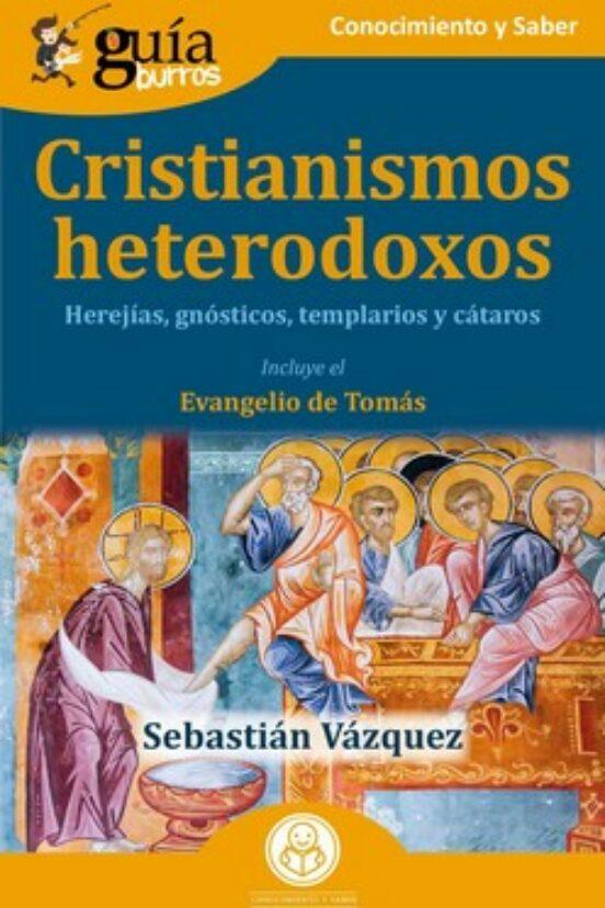 GUÍABURROS: CRISTIANISMOS HETERODOXOS | 9788419129918 | VÁZQUEZ, SEBASTIÁN | Llibreria Online de Tremp