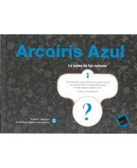 ARCOÍRIS AZUL (SERIE AZUL 8 DE 8) | 9788494361470 | R. VALCÁRCEL, RAFAEL | Llibreria Online de Tremp
