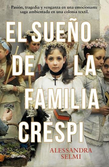 EL SUEÑO DE LA FAMILIA CRESPI | 9788408285465 | SELMI, ALESSANDRA | Llibreria Online de Tremp