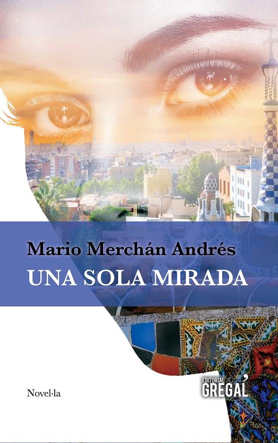 UNA SOLA MIRADA | 9788494509179 | MARIO MERCHÁN ANDRÉS