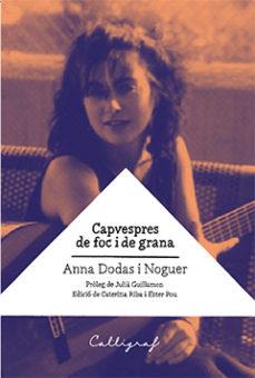 CAPVESPRES DE FOC I DE GRANA | 9788494919961 | DODAS I NOGUER, ANNA | Llibreria Online de Tremp