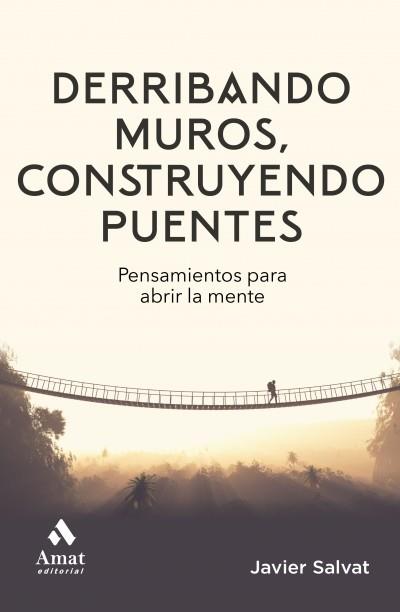 DERRIBANDO MUROS, CONSTRUYENDO PUENTES. | 9788497357845 | SALVAT, JAVIER